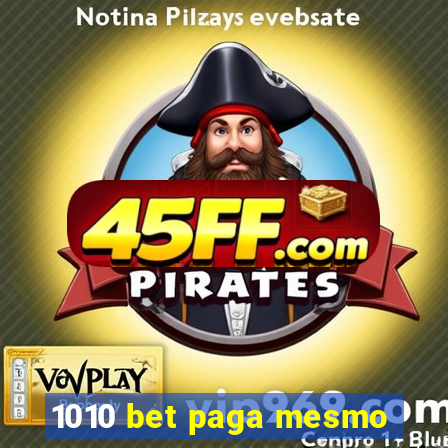 1010 bet paga mesmo